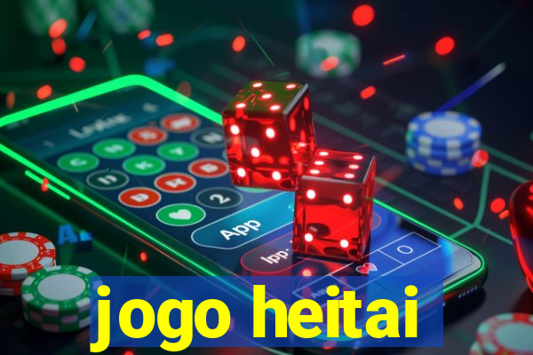 jogo heitai